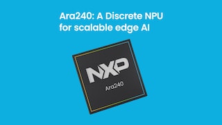 Ara240 DNPU：エッジAIの実現を支援