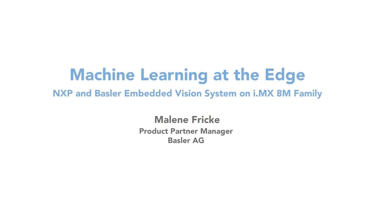 Machine Learning at the Edge - Basler Vision Demo on i.MX 8M Quad