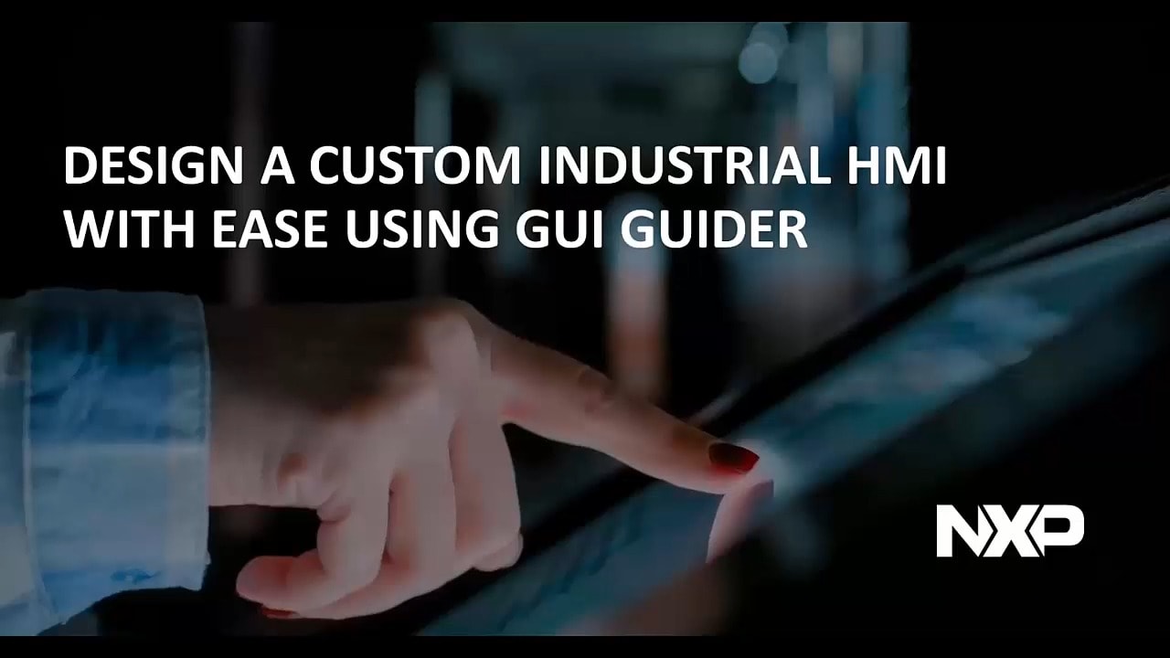 MCU Tech Minutes: Design a Custom Industrial HMI with Ease Using GUI Guider