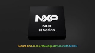 エッジ・コンピューティング・アプリケーション向けMCX NシリーズMCU