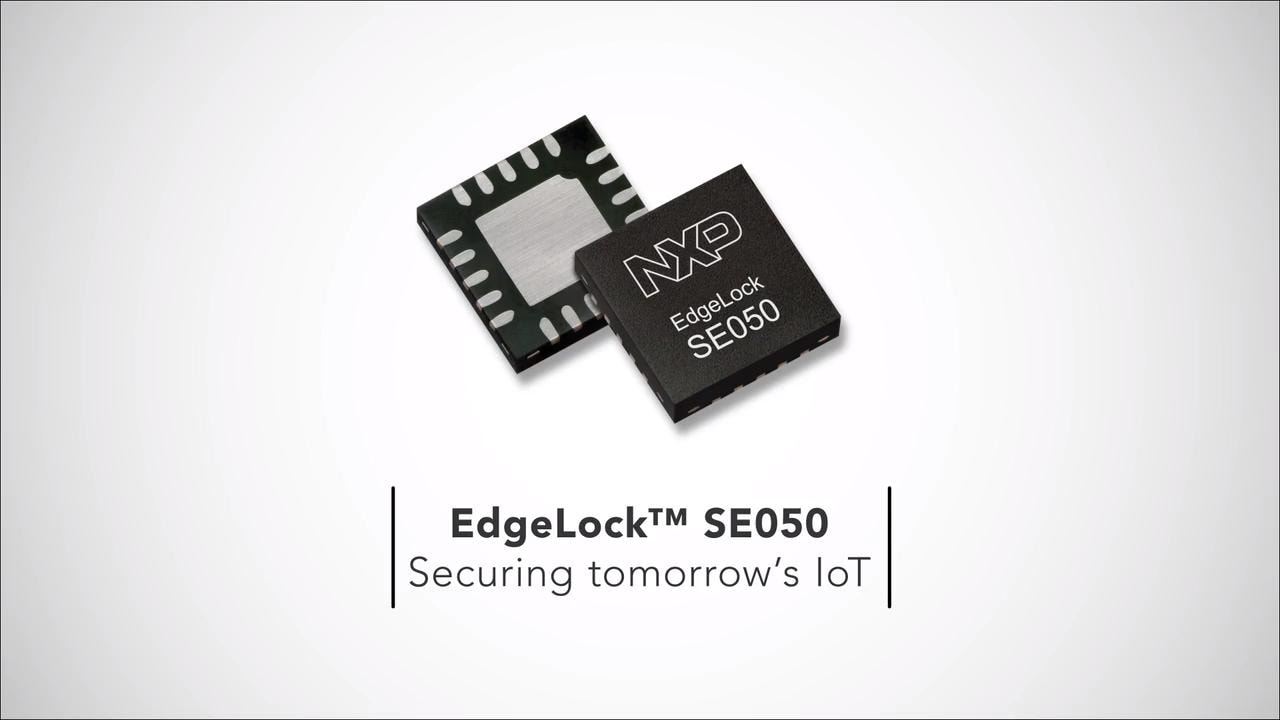 EdgeLock<sup>&reg;</sup> SE050: Securing Tomorrow's IoT